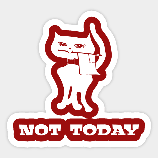 Not Today Cat Sticker by Salaar Design Hub